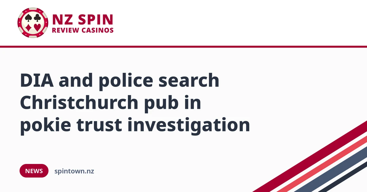 DIA and police search Christchurch pub in pokie trust investigation