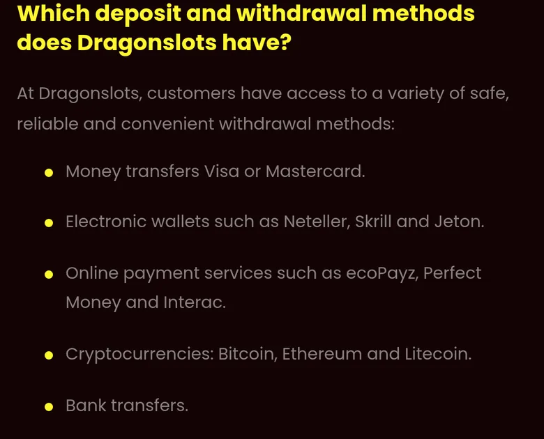 DragonSlots FAQ answer listing deposit and withdrawal methods: cards, e-wallets, crypto and bank transfers