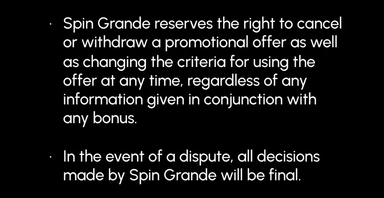 Spin Grande general bonus rules saying the casino's decisions in a dispute are final