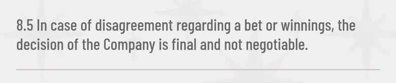 Wyns T&C clause 8.5 making the casino's decision final in a dispute over a bet or winnings